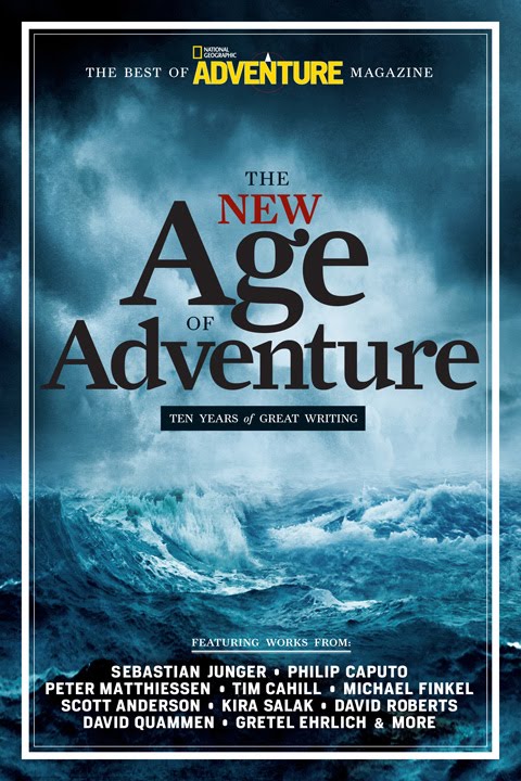 Book Review: Title: The New Age of Adventure: Ten Years of Great Writing