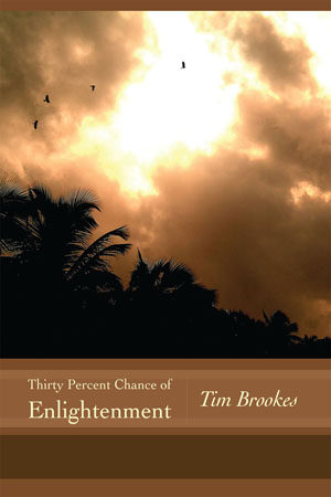 Book Review: Thirty Percent Chance of Enlightenment by Tim Brookes