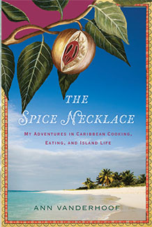 Book Review: The Spice Necklace, My Adventures in Caribbean Cooking, Eating, and Island Life
