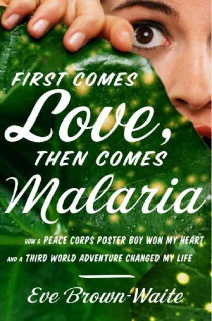 Book Review: First Comes Love, Then Comes Malaria